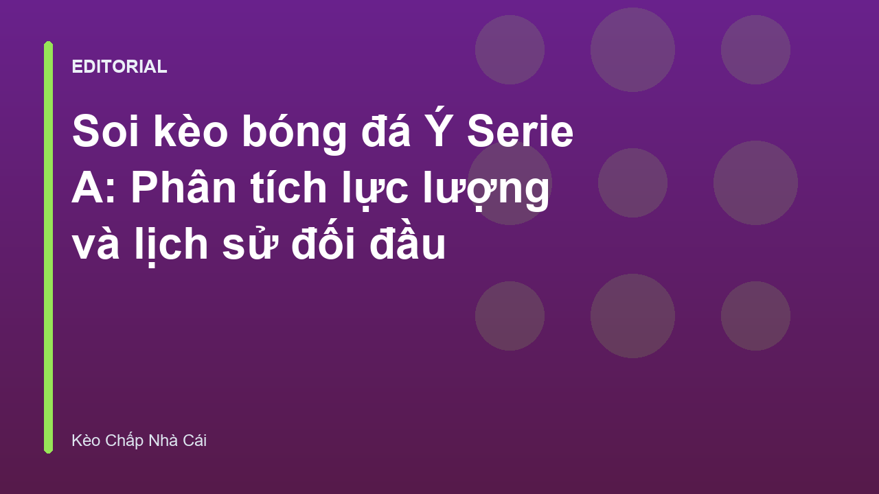 Phân tích soi kèo bóng đá Ý Serie A